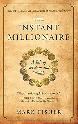 The Instant Millionaire: A Tale of Wisdom and Wealth - Epub + Converted Pdf